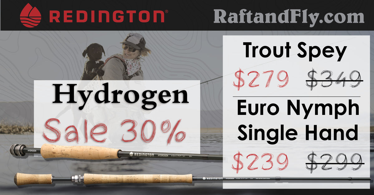 Redington Hydrogen Trout Spey and Single Hand Rod 30% off Sale – Raft & Fly  Shop