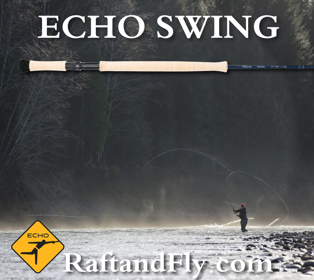 Echo Swing – Raft & Fly Shop